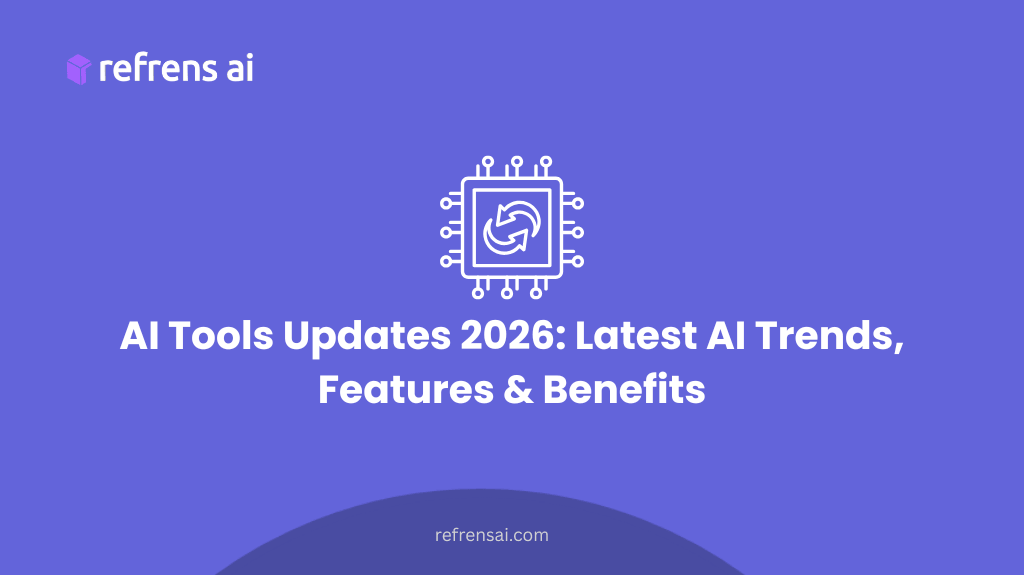 AI tools updates 2026 showing latest artificial intelligence trends, features, and business benefits