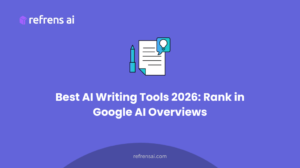 Best AI Writing Tools for 2026: How to Rank in Google and AI Overviews