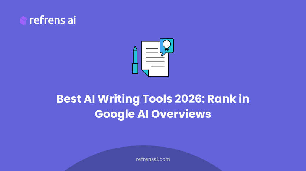 Best AI Writing Tools 2026 Rank in Google AI Overviews