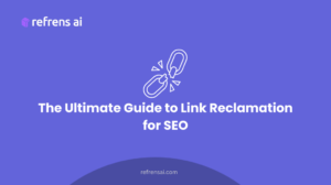 The Ultimate Guide to Link Reclamation: How to Reclaim Lost SEO Value