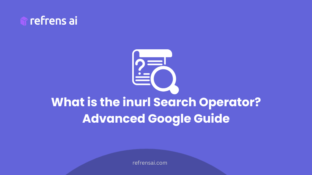 Mastering the inurl Search Operator: The Ultimate SEO Guide